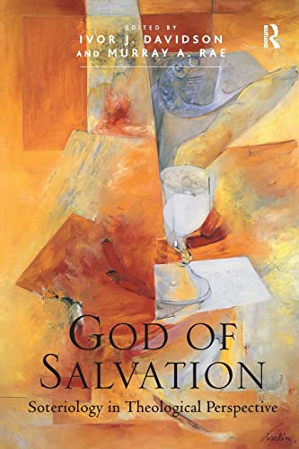 Stock image for God of Salvation: Soteriology in Theological Perspective for sale by Blackwell's