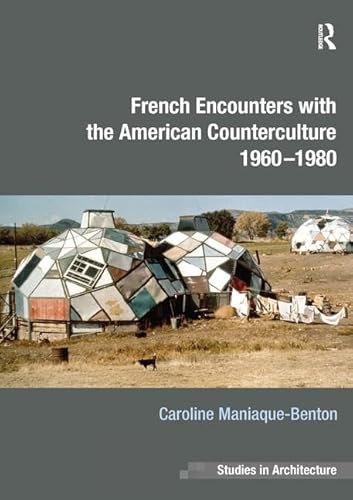 Stock image for French Encounters With the American Counterculture 1960-1980 for sale by Historien & Lexica