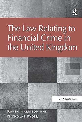 Beispielbild fr The Law Relating to Financial Crime in the United Kingdom (The Law of Financial Crime) zum Verkauf von WorldofBooks