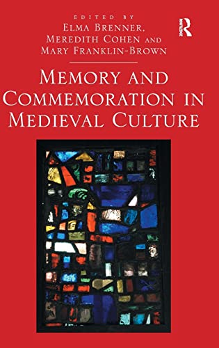 9781409423935: Memory and Commemoration in Medieval Culture