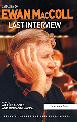 Stock image for Legacies of Ewan MacColl the Last Interview for sale by A Book By Its Cover