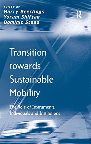 9781409424697: Transition towards Sustainable Mobility: The Role of Instruments, Individuals and Institutions
