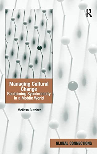 Beispielbild fr Managing Cultural Change: Reclaiming Synchronicity in a Mobile World (Global Connections) zum Verkauf von Chiron Media