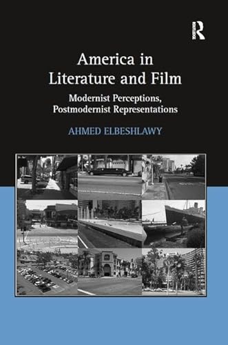 Stock image for America in Literature and Film: Modernist Perceptions, Postmodernist Representations for sale by Chiron Media