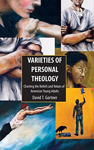 Varieties of Personal Theology: Charting the Beliefs and Values of American Young Adults