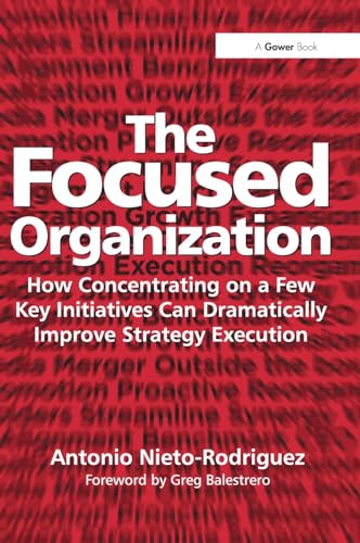 Beispielbild fr The Focused Organization zum Verkauf von Blackwell's