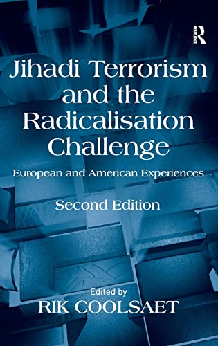 Stock image for Jihadi Terrorism and the Radicalisation Challenge: European and American Experiences for sale by suffolkbooks