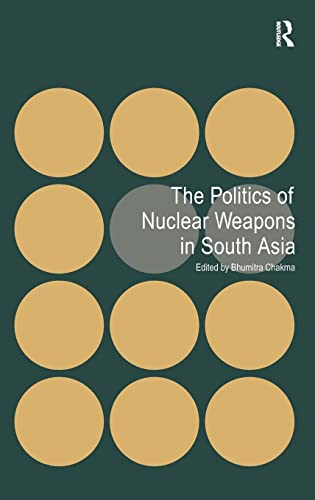 Stock image for The Politics of Nuclear Weapons in South Asia for sale by Daedalus Books