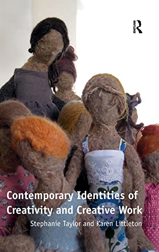 Contemporary Identities of Creativity and Creative Work (9781409426660) by Taylor, Stephanie; Littleton, Karen