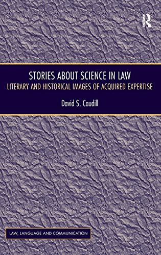 Stories About Science in Law: Literary and Historical Images of Acquired Expertise