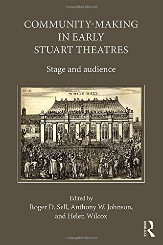 Imagen de archivo de Community-Making in Early Stuart Theatres: Stage and audience a la venta por Chiron Media