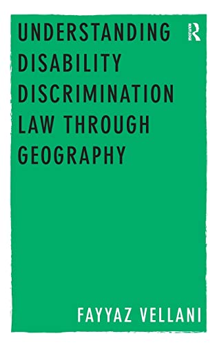 Stock image for Understanding Disability Discrimination Law Through Geography for sale by Basi6 International