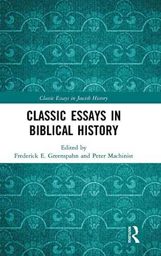 Classic Essays in Biblical History (Classic Essays in Jewish History) (9781409429166) by Greenspahn, Frederick; Machinist, Peter