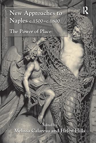 Stock image for New Approaches to Naples c.1500-c.1800: The Power of Place for sale by Chiron Media