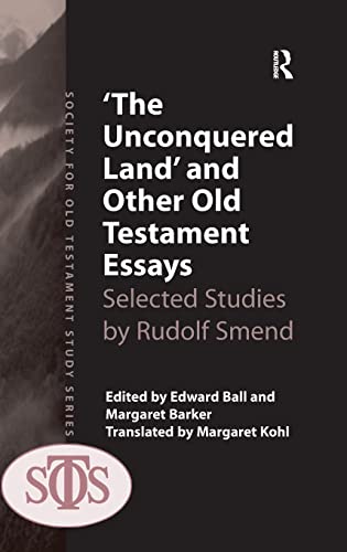 Stock image for The Unconquered Land' and Other Old Testament Essays Selected Studies by Rudolf Smend for sale by Michener & Rutledge Booksellers, Inc.