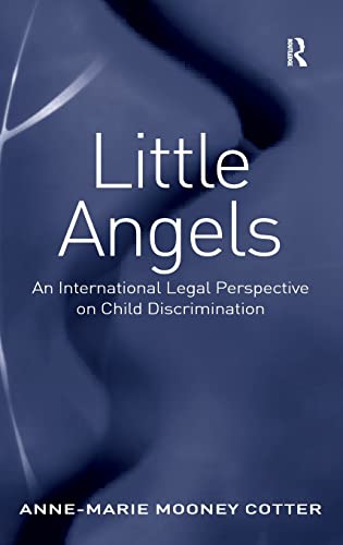9781409429807: Little Angels: An International Legal Perspective on Child Discrimination