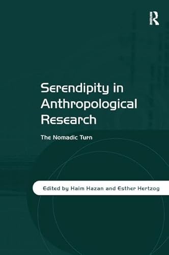 Stock image for Serendipity in Anthropological Research: The Nomadic Turn for sale by Chiron Media