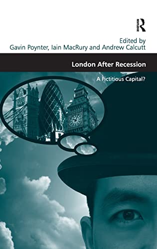 Imagen de archivo de London After Recession: A Fictitious Capital? (Design and the Built Environment) a la venta por Chiron Media