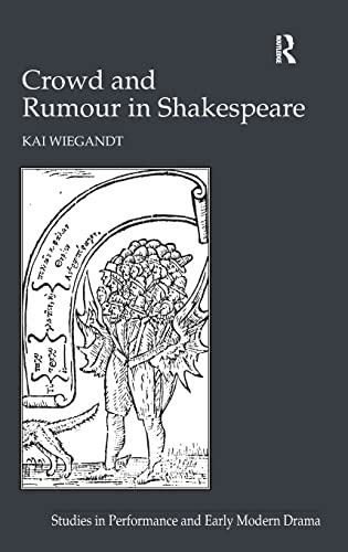 9781409432197: Crowd and Rumour in Shakespeare (Studies in Performance and Early Modern Drama)