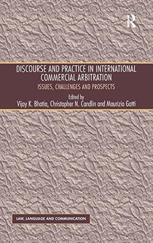 Beispielbild fr Discourse and Practice in International Commercial Arbitration (Law, Language and Communication) zum Verkauf von Monster Bookshop