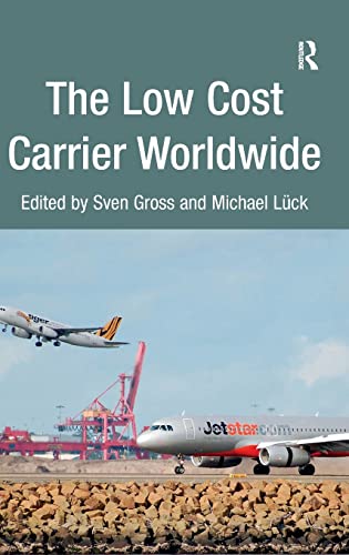 Stock image for The Low Cost Carrier Worldwide for sale by Revaluation Books