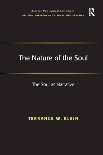 Stock image for The Nature of the Soul: The Soul as Narrative (Routledge New Critical Thinking in Religion, Theology and Biblical Studies) for sale by Chiron Media