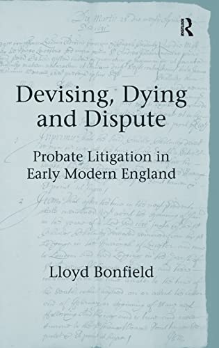 Imagen de archivo de Devising, Dying and Dispute: Probate Litigation in Early Modern England a la venta por Chiron Media