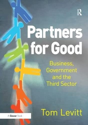 Beispielbild fr Partners for Good: Business, Government and the Third Sector zum Verkauf von Chiron Media