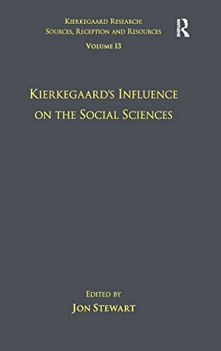 Imagen de archivo de Volume 13: Kierkegaard's Influence on the Social Sciences (Kierkegaard Research: Sources Reception and Resources) a la venta por Chiron Media
