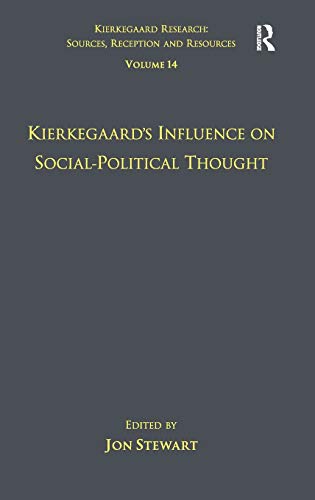 Beispielbild fr Volume 14: Kierkegaard's Influence on Social-Political Thought (Kierkegaard Research: Sources, Reception and Resources) zum Verkauf von GF Books, Inc.