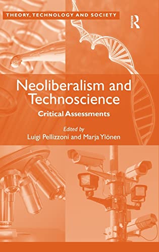 Stock image for Neoliberalism and Technoscience: Critical Assessments (Theory, Technology and Society) for sale by Chiron Media
