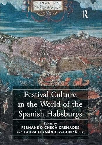 9781409435617: Festival Culture in the World of the Spanish Habsburgs