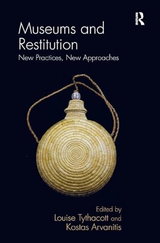 Stock image for Museums and Restitution: New Practices, New Approaches for sale by Chiron Media