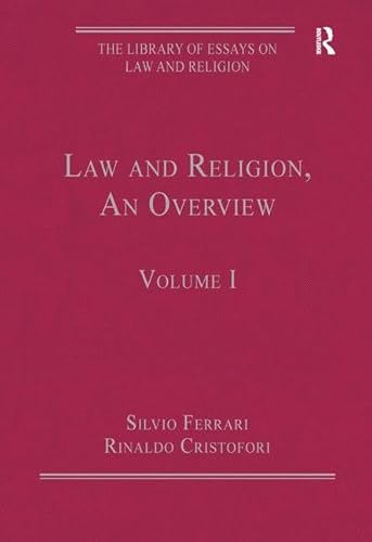 9781409436003: Law and Religion, An Overview: Volume I (The Library of Essays on Law and Religion)