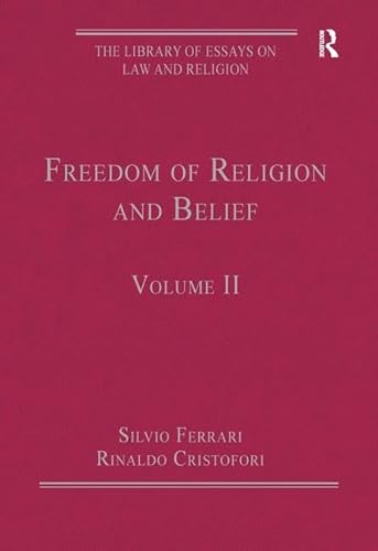 Imagen de archivo de Freedom of Religion and Belief: Volume II (The Library of Essays on Law and Religion) a la venta por Chiron Media