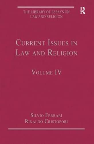 Stock image for Current Issues in Law and Religion: Volume IV (The Library of Essays on Law and Religion) for sale by Chiron Media