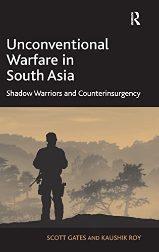 Beispielbild fr Unconventional Warfare in South Asia: Shadow Warriors and Counterinsurgency zum Verkauf von Chiron Media