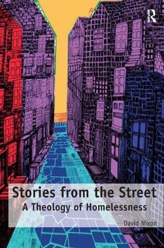 Stock image for Stories from the Street: A Theology of Homelessness for sale by Chiron Media