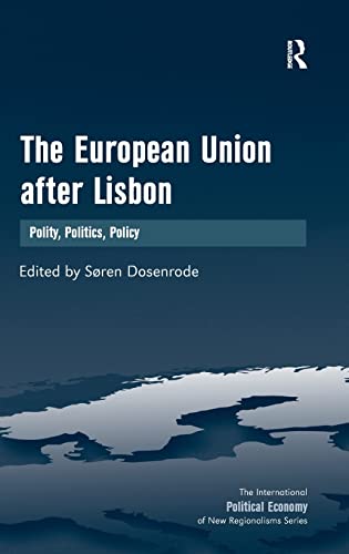 Stock image for The European Union after Lisbon: Polity, Politics, Policy (The International Political Economy of New Regionalisms Series) for sale by Chiron Media