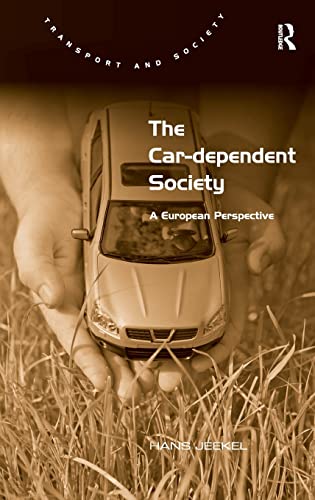 9781409438274: The Car-dependent Society: A European Perspective