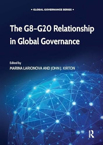 Beispielbild fr The G8-G20 Relationship in Global Governance zum Verkauf von Blackwell's