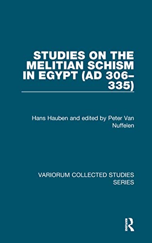 Beispielbild fr Studies on the Melitian Schism in Egypt (AD 306 335) (Variorum Collected Studies) zum Verkauf von dsmbooks