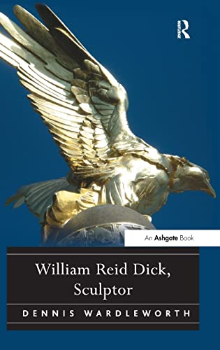 Stock image for William Reid Dick, Sculptor for sale by Lucky's Textbooks