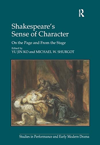 Beispielbild fr Shakespeare's Sense of Character: On the Page and From the Stage (Studies in Performance and Early Modern Drama) zum Verkauf von Chiron Media