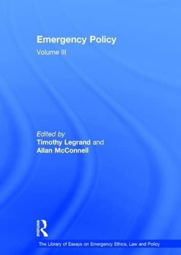 Beispielbild fr Emergency Policy: Volume III (The Library of Essays on Emergency Ethics, Law and Policy) zum Verkauf von Wonder Book