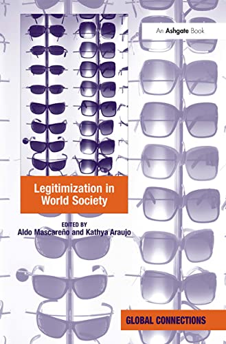 Imagen de archivo de Legitimization in World Society (Global Connections (Hardcover)) a la venta por Chiron Media