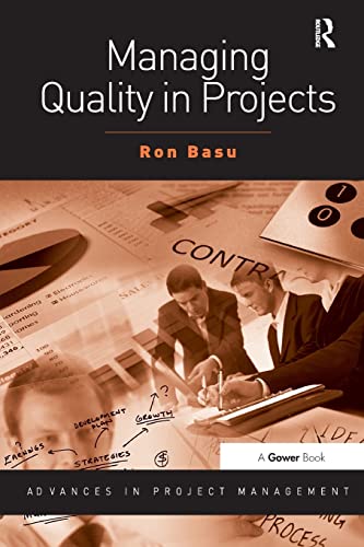 Beispielbild fr Managing Quality in Projects (Advances in Project Management) zum Verkauf von suffolkbooks
