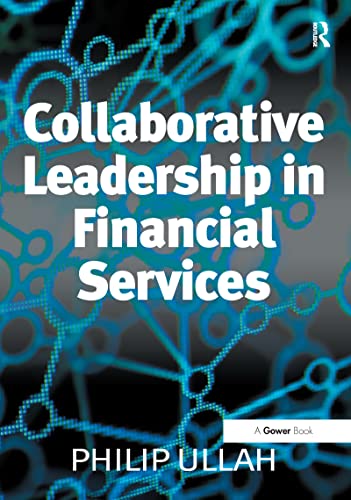 Imagen de archivo de Collaborative Leadership in Financial Services a la venta por Blackwell's
