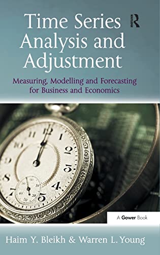 Stock image for Time Series Analysis and Adjustment: Measuring, Modelling and Forecasting for Business and Economics for sale by Chiron Media