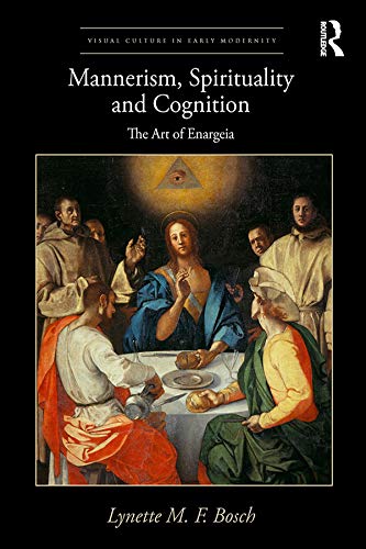 9781409442189: Mannerism, Spirituality and Cognition: From Giorgio Vasari to Federico Zuccaro